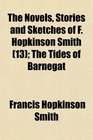 The Novels Stories and Sketches of F Hopkinson Smith  The Tides of Barnegat