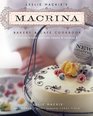 Leslie Mackie's Macrina Bakery and Cafe Cookbook: Favorite Breads, Pastries, Sweets and Savories
