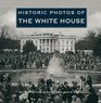 Historic Photos of The White House