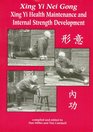 Xing Yi Nei Gong Health Maintenance and Internal Strength Development
