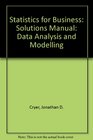 Statistics for Business Solutions Manual Data Analysis and Modelling