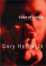 The Color of Justice A Novel of Suspense
