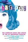 Hairspray  The Complete Book and Lyrics of the Hit Broadway Musical