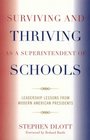 Surviving and Thriving as a Superintendent of Schools Leadership Lessons from Modern American Presidents