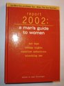 Report 2002: A Man's Guide To Women (Hot Days, Steamy Nights, Surefire Seductions, Scorching Sex)