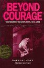 Beyond Courage One Regiment Against Japan 19411945