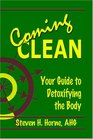 Coming Clean Your Guide to Detoxifying the Body