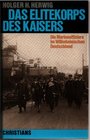 Das Elitekorps des Kaisers Die Marineoffiziere im Wilhelminischen Deutschland