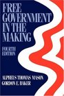 Free Government in the Making Readings in American Political Thought