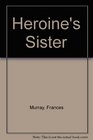 The Heroine's Sister