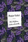 Prater Violet A Novel