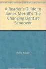 A Reader's Guide to James Merrill's The Changing Light at Sandover