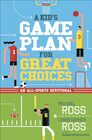 A Kid's Game Plan for Great Choices An AllSports Devotional