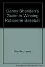 Danny Sheridan's Guide to Winning Rotisserie Baseball 1995