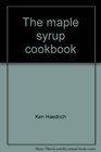 The maple syrup cookbook