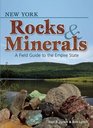 New York Rocks  Minerals A Field Guide to the Empire State