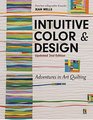 Intuitive Color  Design Adventures in Art Quilting