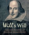 Will's Will The Last Wishes of William Shakespeare