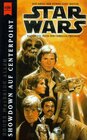 Star Wars Showdown auf Centerpoint Das dritte Buch der Corellia Trilogie