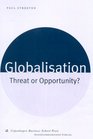 Globalisation Threat or Opportunity