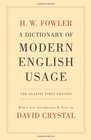 A Dictionary of Modern English Usage The Classic First Edition