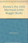 Disney's the Little Mermaid (Little Nugget Book)