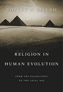 Religion in Human Evolution From the Paleolithic to the Axial Age