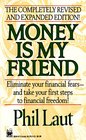 Money Is My Friend  Updated and Expanded