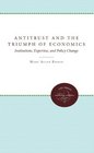 Antitrust and the Triumph of Economics Institutions Expertise and Policy Change