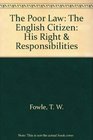 The Poor Law The English Citizen His Right  Responsibilities
