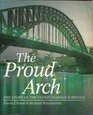 The Proud Arch The Story of the Sydney Harbour Bridge