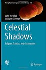 Celestial Shadows Eclipses Transits and Occultations