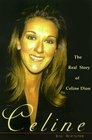 Celine The Real Story of Celine Dion