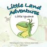 Little Land Adventures  Little Iguana