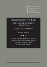 Administrative Law The American Public Law System Cases and Materials 7th