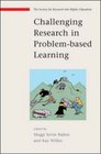 Challenging Research in Problem Based Learning