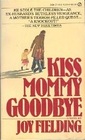 Kiss Mommy Goodbye