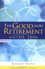 The Good Non Retirement Guide