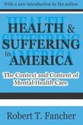 Health and Suffering in America The Context and Content of Mental Health Care