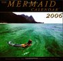 The Mermaid Calendar 2006