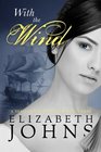 With the Wind A Traditional Regency Romance