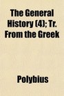 The General History  Tr From the Greek