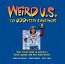 Weird US The ODDyssey Continues Your Travel Guide to America's Local Legends and Best Kept Secrets