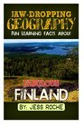 JawDropping Geography Fun Learning Facts About Fabulous Finland Illustrated Fun Learning For Kids