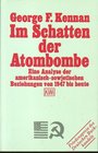 Im Schatten der Atombombe Eine Analyse der amerikanischsowjetischen Beziehungen von 1947 bis heute