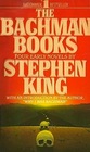 The Bachman Books Four Early Novels By Stephen King (Rage, The Long Walk, Roadwork and The Running Man)