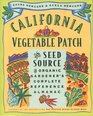 California Vegetable Patch and Seed Source The Organic Gardner's Complete Reference Almanac