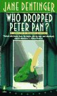 Who Dropped Peter Pan A Jocelyn O'Roarke Mystery