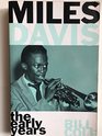 Miles Davis The Early Years
