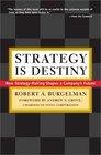 Strategy Is Destiny How StrategyMaking Shapes a Company's Future